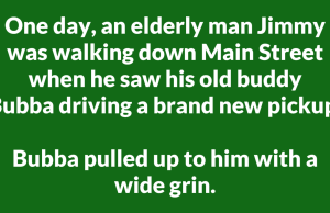 You’re A Smart Man, Bubba!